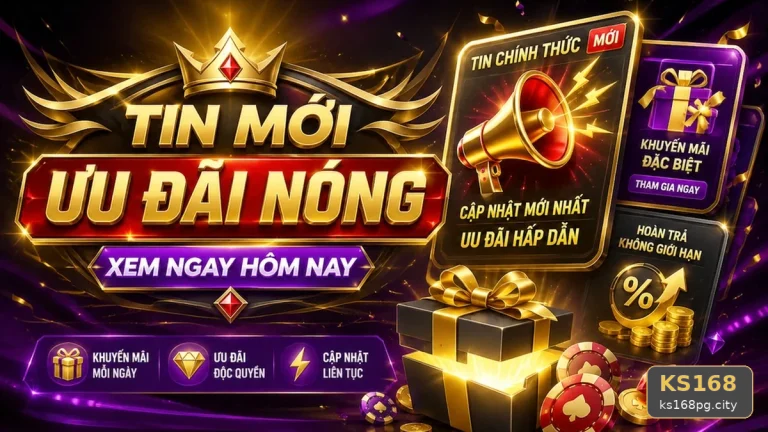 Giải Thích Khái Niệm Và Thuật Ngữ Cốt Lõi Của Tin Tức KS168 Trên Trang Chính Thức ks168pg.city: Ưu Đãi, Điều Kiện Khuyến Mãi Và Cập Nhật Mới
